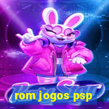 rom jogos psp